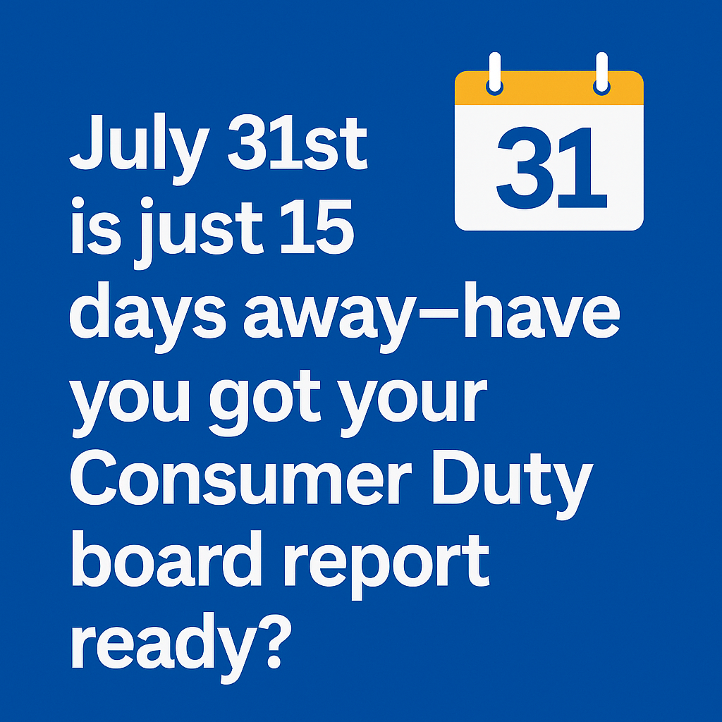 My Compliance Consultants - FCA's Consumer Duty Board Report - Due on July 31st